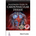 ILLUSTRATED GUIDE TO CARDIOVASCULAR DISEASE book by Levine Glenn. N - Back Cover