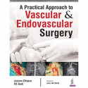 A PRACTICAL APPROACH TO VASCULAR & ENDOVASCULAR SURGERY book by Chopra Jaisom - Back Cover