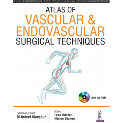 ATLAS OF VASCULAR & ENDOVASCULAR SURGICAL TECHNIQUES WITH CD-ROM book by Mansour M Ashraf