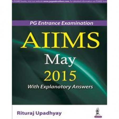 Aiims May 2015 Pg Entrance Examination(With Explanatory Answers) book by Dr. Amit Gupta, Dr. Praveen Kumar