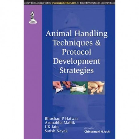 ANIMAL HANDLING TECHNIQUES & PROTOCOL DEVELOPMENT STRATEGIES book by Hatwar Bhushan P