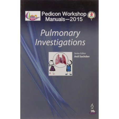 Pedicon Workshop Manuals-2015 (Iap) Pulmonary Investigations book by Sachdeva