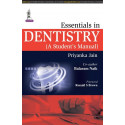 ESSENTIALS IN DENTISTRY:A STUDENT'S MANUAL book by Jain Priyanka