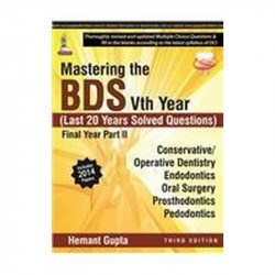 Mastering The Bds Vth Year (Last 20 Year Solved Questions) Final Year Part Ii book by Gupta Hemant