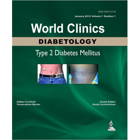 World Clinics- Diabetology: Type 2 Diabetes Mellitus (January 2014 Volume 1 Number 1) book by Viswanathan Mohan, Ranjit Unni…