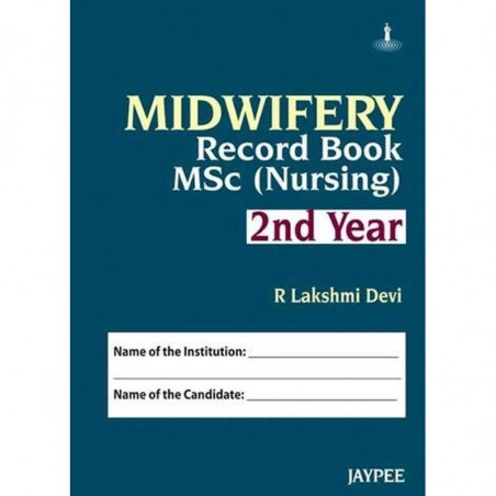Midwifery Record Book Msc(Nursing) 2Nd Year book by Devi Lakshmi R