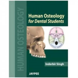 HUMAN OSTEOLOGY FOR DENTAL STUDENTS book by I.B.Singh