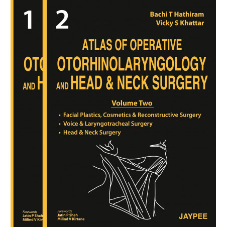 Atlas of Operative Otorhinolaryngology and Head and Neck Surgery, 2 vol set book by Hathiram Shah