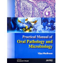 Practical Manual Of Oral Pathology And Microbiology book by Wadhwan