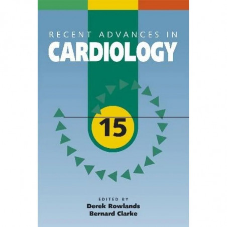 RECENT ADVANCES IN CARDIOLOGY 15 book by Derek J. Rowlands, M.D. Clarke, Bernard
