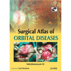 Surgical Atlas of Orbital Diseases (with DVD-ROM) (POD) book by Mallajosyula
