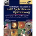 Mastering the Techniques of Laser Applications in Ophthalmology with DVD-ROM (POD) book by Garg