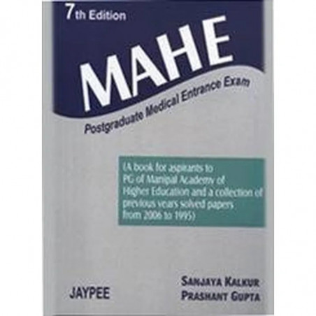 MAHE: Post Graduate Medical Entrance Examination book by Sanjaya Kalkur, Prashant Gupta