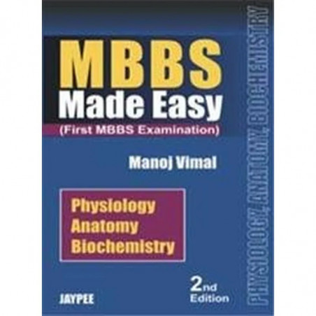 Mbbs Made Easy (First Mbbs Examination) book by Vimal