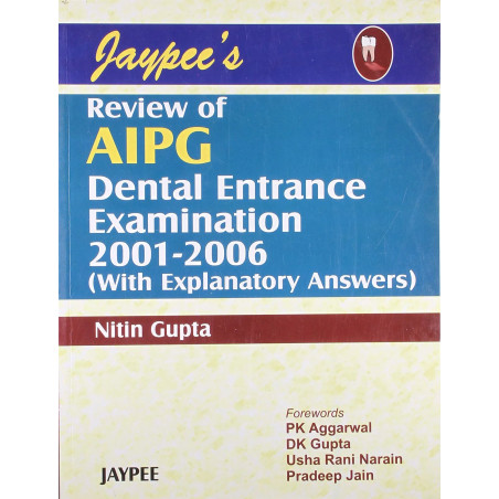Jaypee's Review of AIPG Dental Entrance Examination (2001-2006) (with Explanatory Answers) book by Gupta