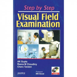 STEP BY STEP VISUAL FIELD EXAMINATION WITH INTERACTIVE CD ROM book by Gupta - Back Cover