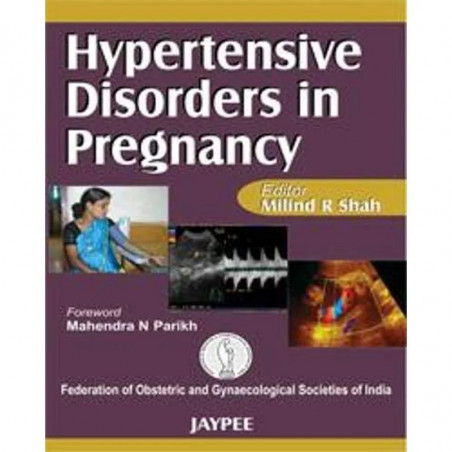 HYPERTENSIVE DISORDERS IN PREGNANCY (FOGSI) book by Milind R. Shah