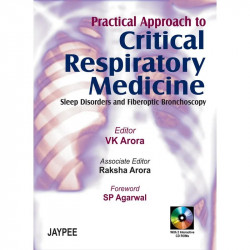 Practical Approach to Critical Respiratory Medicine with 2 CD-ROMs book by Arora
