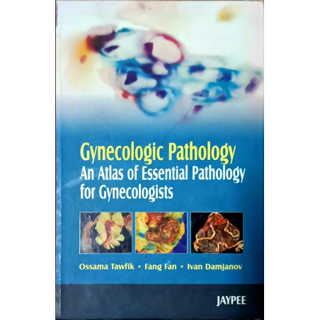 Gynecologic Pathology: An Atlas of Essential Pathology for Gynecologists book by Tawfik