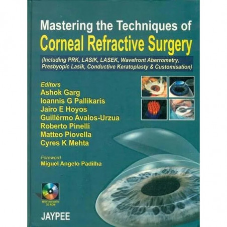 Mastering the Techniques of Corneal Refractive Surgery with CD-ROM (Complete Book Available in PDF Format) (POD) book by Garg