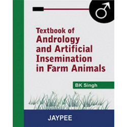 Textbook of Andrology and Artificial Insemination in Farm Animals book by B.K. Singh