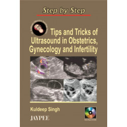 Step by Step Tips and Tricks of Ultrasound in Obstetrics, Gynaecology and Infertility book by Kuldeep Singh