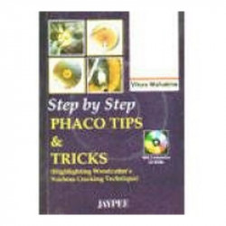 STEP BY STEP PHACO TIPS & TRICKS WITH CD ROM book by Mahatme