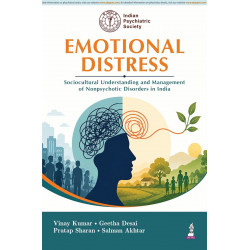 Emotional Distress: Sociocultural Understanding and Management of Nonpsychotic Disorders in India for Psychiatrists, MD/DNB…