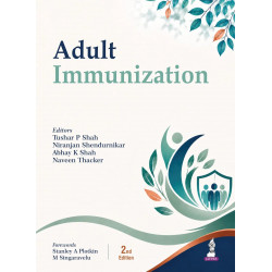 Adult Immunization, 2/E for Physicians, General Practitioners and Pediatricians | Practical FAQ-Based Reference on Vaccinolo…