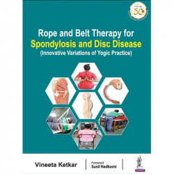 Rope and Belt Therapy for Spondylosis & Disc Disease book by Vineeta Ketkar