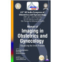 AICOG MANUAL OF IMAGING IN OBSTETRICS AND GYNECOLOGY: VISUALIZING THE INNER PROBLEM (63RD ALL INDIA book by PK Shah, Archana…