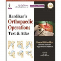 HARDIKAR’S ORTHOPAEDIC OPERATIONS: TEXT & ATLAS book by Sharad M Hardikar - Back Cover