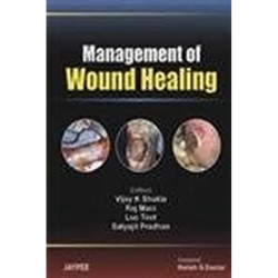 MANAGEMENT OF WOUND HEALING book by Shukla