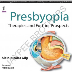 Presbyopia Therapies and Further Prospects book by Gilg Alain-Nicols