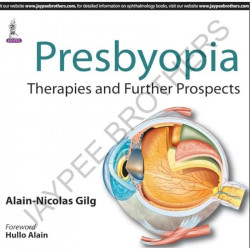 Presbyopia Therapies and Further Prospects book by Gilg Alain-Nicols - Back Cover
