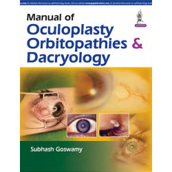 MANUAL OF OCULOPLASTY, ORBITOPATHIES & DACRYOLOGY book by Goswamy Subhash