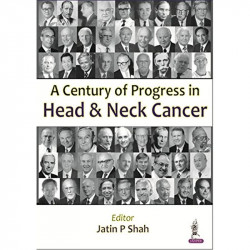 A Century of Progress in Head and Neck Cancer (POD) book by Jatin P Shah - Back Cover