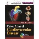 COLOR ATLAS OF CARDIOVASCULAR DISEASE WITH DVD-ROM book by Levine Glenn. N