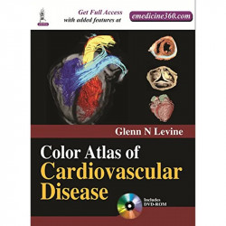 COLOR ATLAS OF CARDIOVASCULAR DISEASE WITH DVD-ROM book by Levine Glenn. N - Back Cover