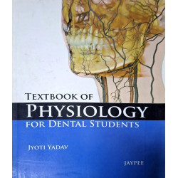 Textbook Of Physiology For Dental Students book by Jyoti Yadav