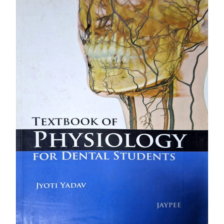 Textbook Of Physiology For Dental Students book by Jyoti Yadav