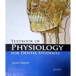 Textbook Of Physiology For Dental Students book by Jyoti Yadav - Back Cover