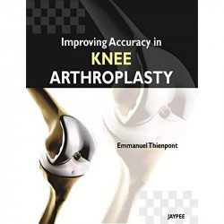 IMPROVING ACCURACY IN KNEE ARTHROPLASTY book by Paulraj Seenidurai - Back Cover