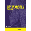 WHEN,WHY AND WHERE IN ORAL AND MAXILLOFACIAL SURGERY book by Gupta Kc