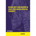 WHEN,WHY AND WHERE IN ORAL AND MAXILLOFACIAL SURGERY book by Gupta Kc - Back Cover