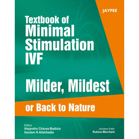 TEXTBOOK OF MINIMAL STIMULATION IVF MILDER,MILDEST OR BACK TO NATURE book by Badiola/Allahabadia, Alejandro Chavez Badiola