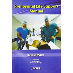 Prehospital Life Support Manual book by Mittal Kundan