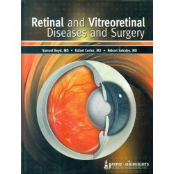 Retinal And Vitreoretinal Diseases And Surgery book by Boyd