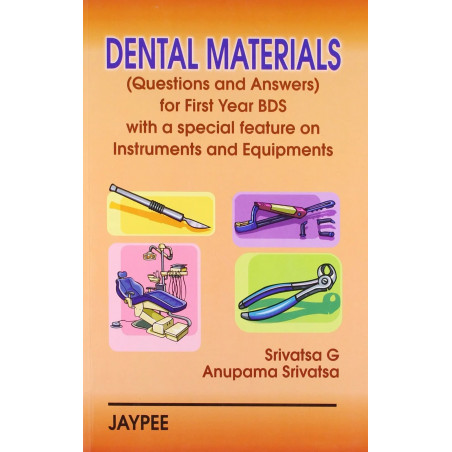 Dental Materials (Que.And Ans.) For First Year Bds With A Special Feature On Instru. And Equip. book by Srivastava