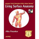 Living Surface Anatomy Jaypee Gold Standard Mini Atlas Series With Photo Cd-Rom book by Patankar